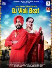 Download DJ Wali Beat Rana Maan, Deepak Dhillon mp3 song, DJ Wali Beat Rana Maan, Deepak Dhillon full album download