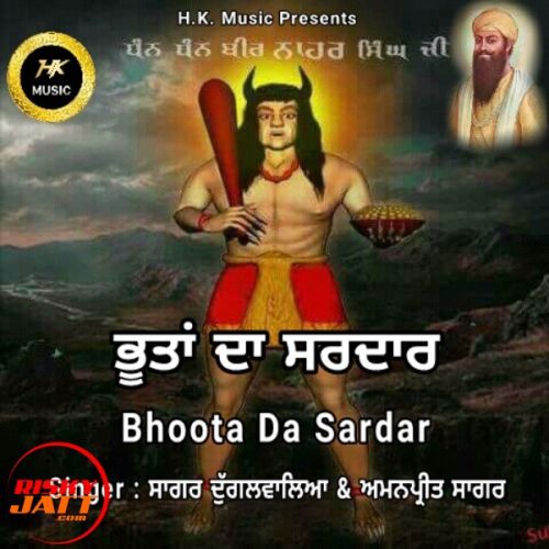 Download Bhoota Da Sardar Sagar Dugalwalia & Amanpreet Sagar mp3 song, Bhoota Da Sardar Sagar Dugalwalia & Amanpreet Sagar full album download