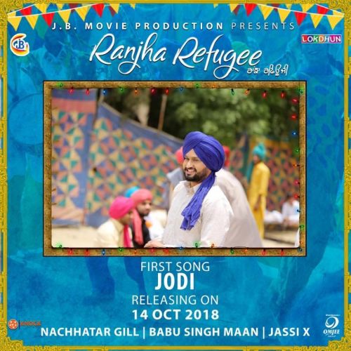 Download Jodi (Ranjha Refugee) Nachhatar Gill mp3 song, Jodi (Ranjha Refugee) Nachhatar Gill full album download