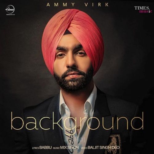 Download Background Ammy Virk mp3 song, Background Ammy Virk full album download
