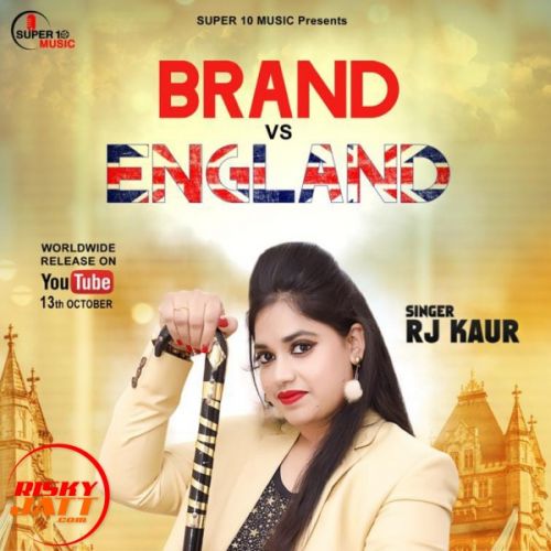 Download Brand Vs England Rj Kaur mp3 song, Brand Vs England Rj Kaur full album download