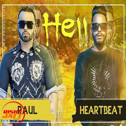 Hell Lyrics by Heartbeat, Raul