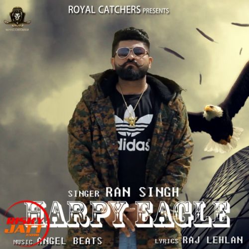 Download Harpy Eagle Ran Singh mp3 song, Harpy Eagle Ran Singh full album download