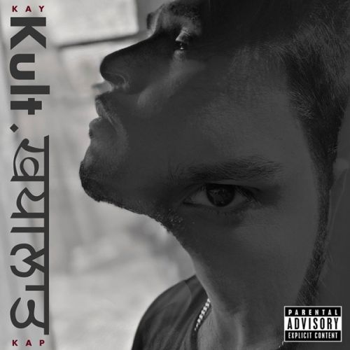 Kult Khyaalaat (Rap Album) By Kay Kap full mp3 album