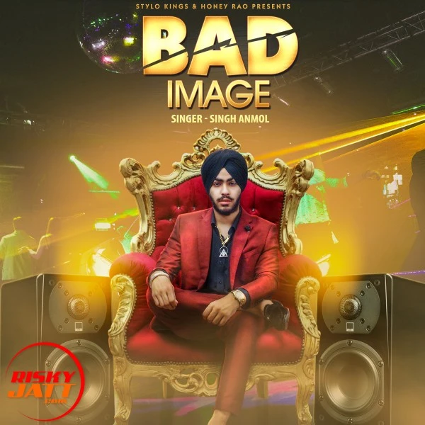 Download Bad Image Singh Anmol mp3 song, Bad Image Singh Anmol full album download