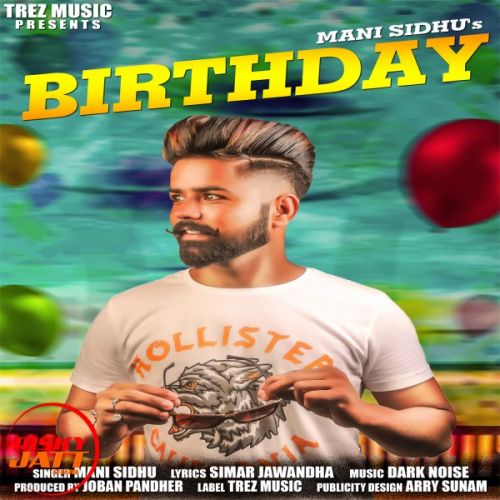 Download Birthday Mani Sidhu mp3 song, Birthday Mani Sidhu full album download