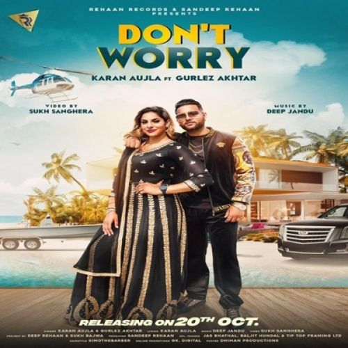 Download Dont Worry Karan Aujla, Gurlez Akhtar mp3 song, Dont Worry Karan Aujla, Gurlez Akhtar full album download