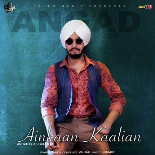 Download Ainkaan Kaalian Angad mp3 song, Ainkaan Kaalian Angad full album download