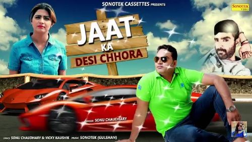 Download Jaat Ka Desi Chhora Sonu Chaudhary, Vicky Kaushik, Sonika Singh mp3 song, Jaat Ka Desi Chhora Sonu Chaudhary, Vicky Kaushik, Sonika Singh full album download
