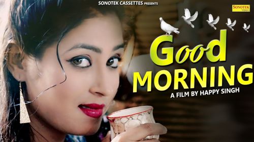 Download Good Morning Harkesh Chawariya mp3 song, Good Morning Harkesh Chawariya full album download