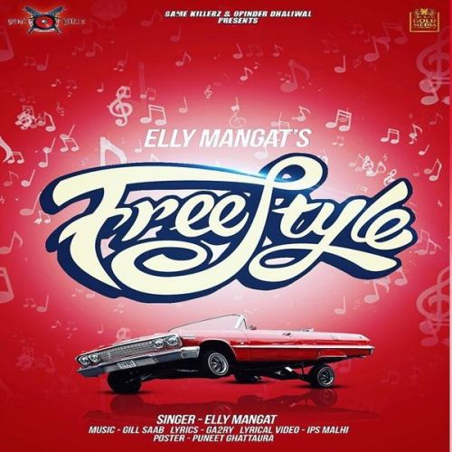 Download Free Style Elly Mangat mp3 song, Free Style Elly Mangat full album download