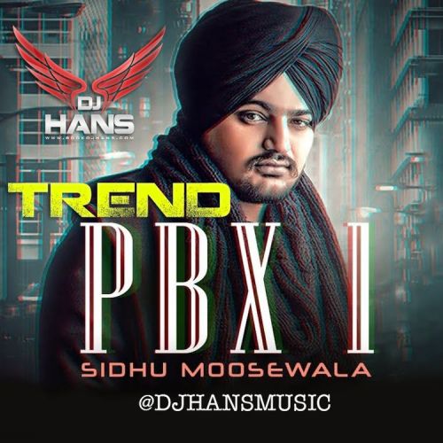 Download Trend Dhol Mix Dj Hans, Sidhu Moose Wala mp3 song, Trend Dhol Mix Dj Hans, Sidhu Moose Wala full album download