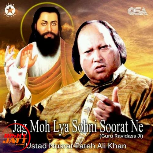 Download Jag Moh Lya Sohni Soorat Ne (guru Ravidass Ji) Ustad Nusrat Fateh Ali Khan mp3 song, Jag Moh Lya Sohni Soorat Ne (guru Ravidass Ji) Ustad Nusrat Fateh Ali Khan full album download