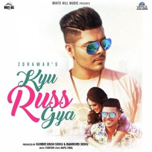 Download Kyu Russ Gya Zorawar mp3 song, Kyu Russ Gya Zorawar full album download