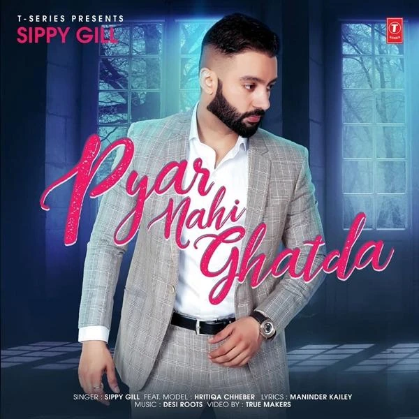 Download Pyar Nahi Ghatda Sippy Gill mp3 song, Pyar Nahi Ghatda Sippy Gill full album download