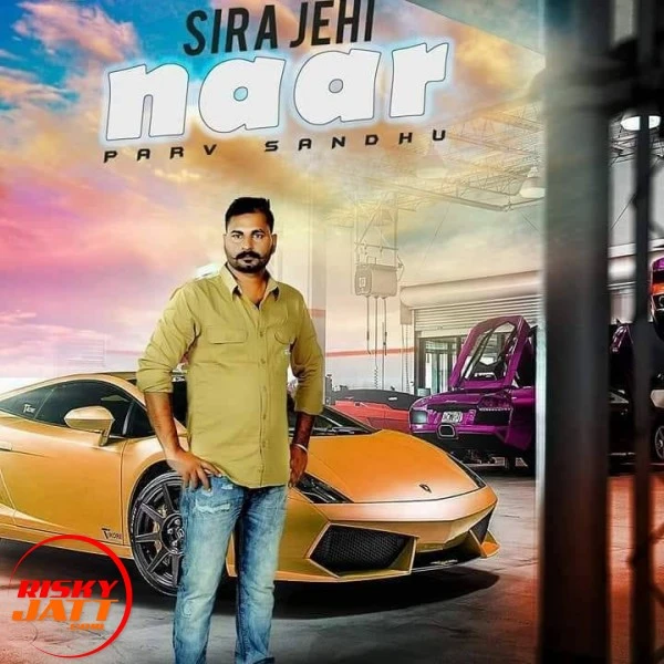 Download Sira Jehi Naar Parv Sandhu mp3 song
