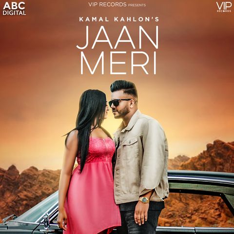 Download Jaan Meri Kamal Kahlon mp3 song, Jaan Meri Kamal Kahlon full album download
