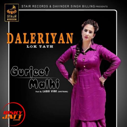 Download Daleriyan (lok Tath) Gurjeet Malhi, Laddi Virk mp3 song, Daleriyan (lok Tath) Gurjeet Malhi, Laddi Virk full album download