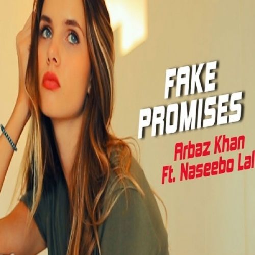 Download Fake Promises Arbaz Khan, Naseebo Lal mp3 song, Fake Promises Arbaz Khan, Naseebo Lal full album download