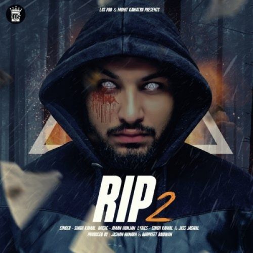 Download Rip 2 Singh Kamal mp3 song, Rip 2 Singh Kamal full album download