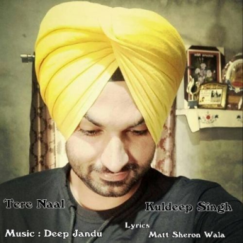 Download Tere Naal Kuldeep Singh mp3 song, Tere Naal Kuldeep Singh full album download