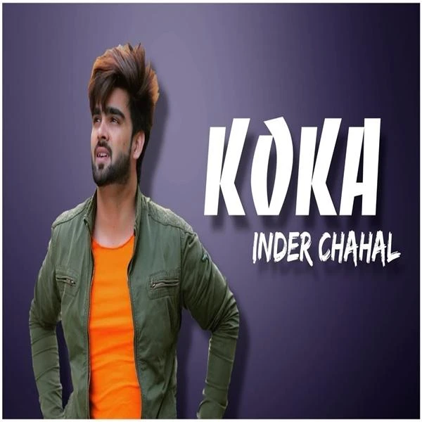 Download Koka Inder Chahal mp3 song, Koka Inder Chahal full album download