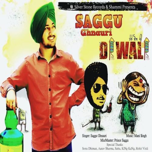 Download Tere Dhol Di Diwali Saggu Ghnauri mp3 song, Tere Dhol Di Diwali Saggu Ghnauri full album download