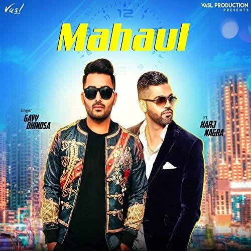Download Mahaul Gavy Dhindsa mp3 song, Mahaul Gavy Dhindsa full album download