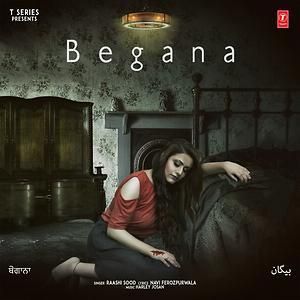 Download Begana Raashi Sood mp3 song, Begana Raashi Sood full album download