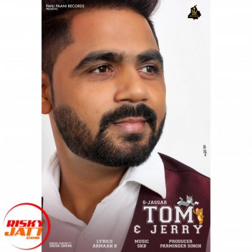 Download Tom & Jerry S Jassar mp3 song, Tom & Jerry S Jassar full album download
