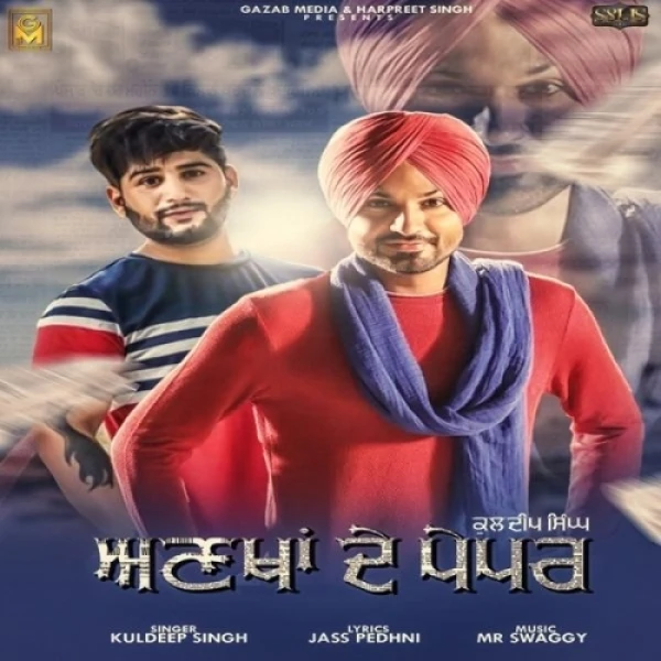 Download Ankha De Paper Kuldeep Singh and Jass Pedhni mp3 song