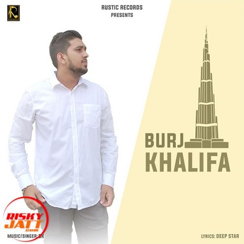 Download Burj Khalifa SK mp3 song, Burj Khalifa SK full album download