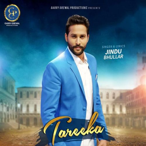 Download Tareeka Jindu Bhullar mp3 song, Tareeka Jindu Bhullar full album download