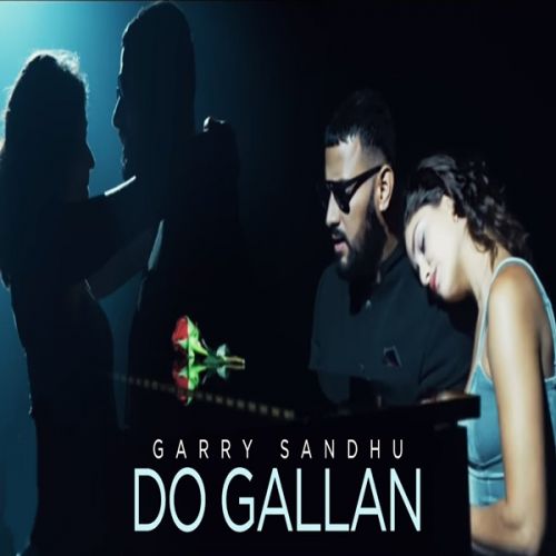 Lets Talk (Do Gallan) Lyrics by Garry Sandhu