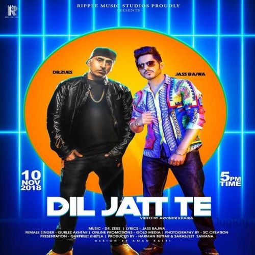 Download Dil Jatt Te Jass Bajwa, Gurlez Akhtar mp3 song, Dil Jatt Te Jass Bajwa, Gurlez Akhtar full album download