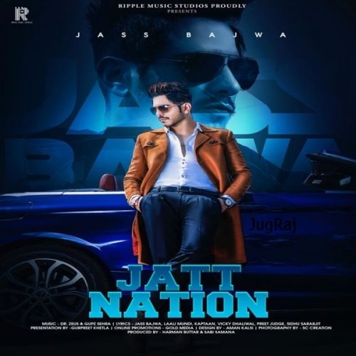 Download Raja Rani Jass Bajwa mp3 song, Jatt Nation Jass Bajwa full album download