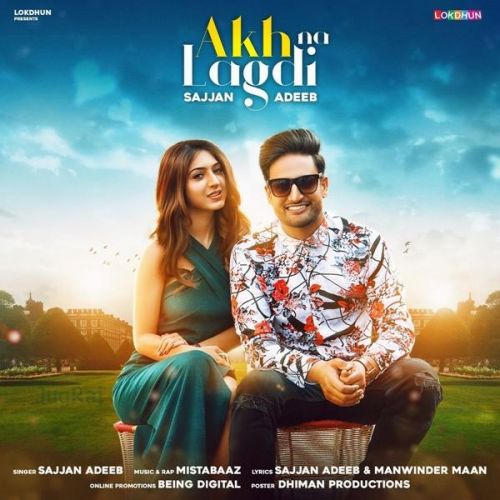Download Akh Na Lagdi Sajjan Adeeb mp3 song, Akh Na Lagdi Sajjan Adeeb full album download