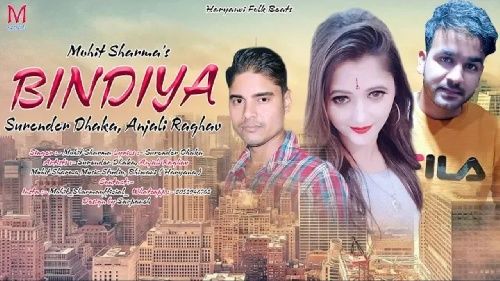 Download Bindiya Mohit Sharma, Surender Dhaka, Anjali Raghav mp3 song, Bindiya Mohit Sharma, Surender Dhaka, Anjali Raghav full album download