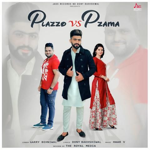 Download Plazzo Vs Pzama Garry Behniwal mp3 song, Plazzo Vs Pzama Garry Behniwal full album download