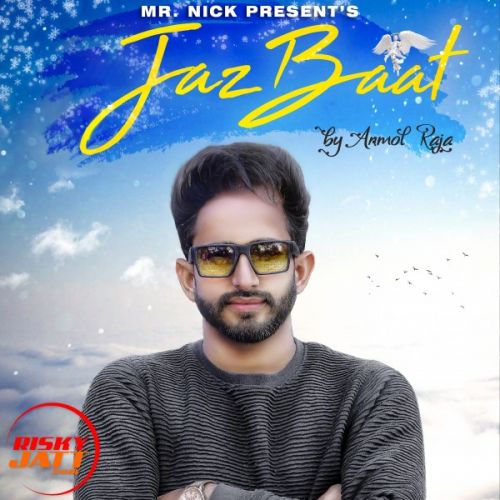 Download Jazbaat Anmol Raja mp3 song, Jazbaat Anmol Raja full album download