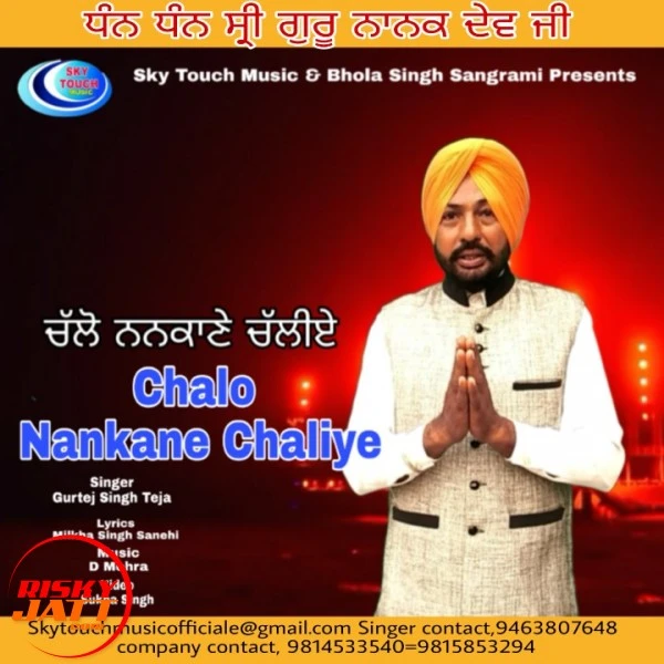 Download Chalo Nankane chaliye Gurtej Singh Teja mp3 song, Chalo Nankane chaliye Gurtej Singh Teja full album download