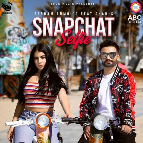 Download Snapchat Selfie Resham Anmol, Shar S mp3 song, Snapchat Selfie Resham Anmol, Shar S full album download