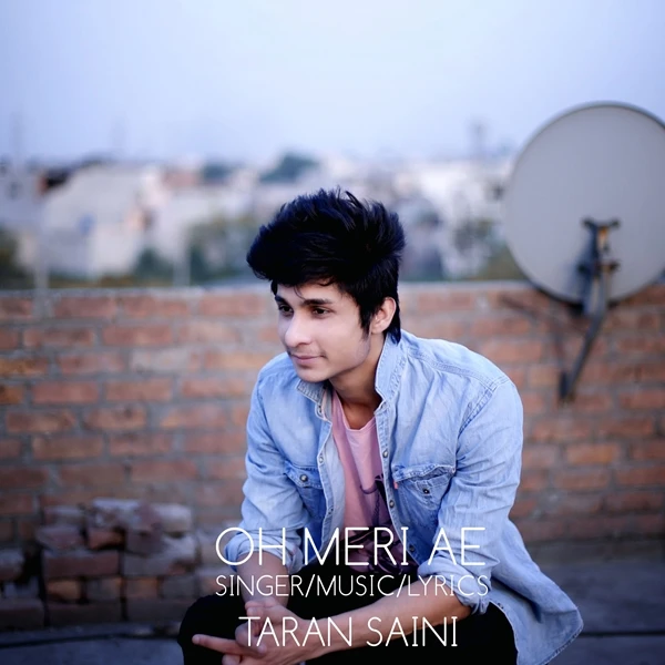 Download Oh Meri Ae Taran Saini mp3 song, Oh Meri Ae Taran Saini full album download