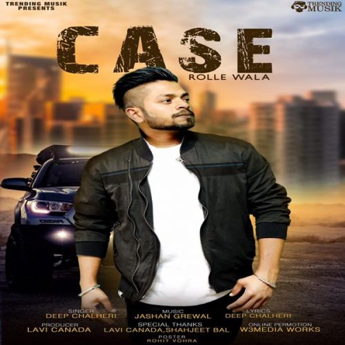 Download Case Rolle Wala Deep Chalheri mp3 song, Case Rolle Wala Deep Chalheri full album download