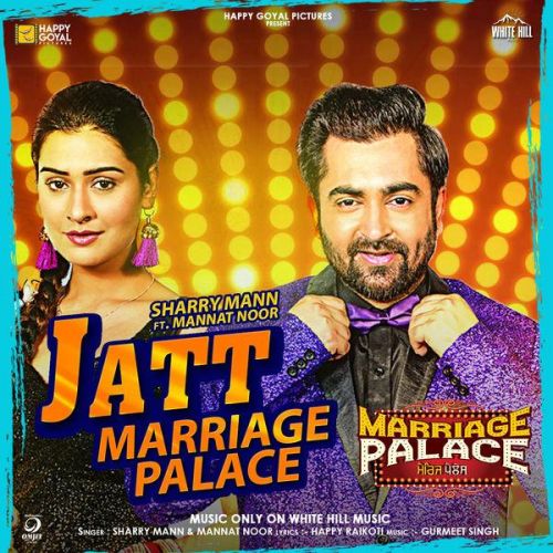 Download Jatt Marriage Palace (Marriage Palace) Sharry Mann, Mannat Noor mp3 song, Jatt Marriage Palace (Marriage Palace) Sharry Mann, Mannat Noor full album download