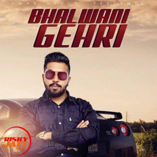 Download Bhalwani Gehri Happy Atwal mp3 song, Bhalwani Gehri Happy Atwal full album download