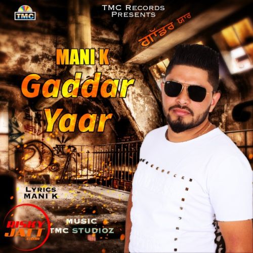 Download Gaddar Yaar Manni K mp3 song, Gaddar Yaar Manni K full album download