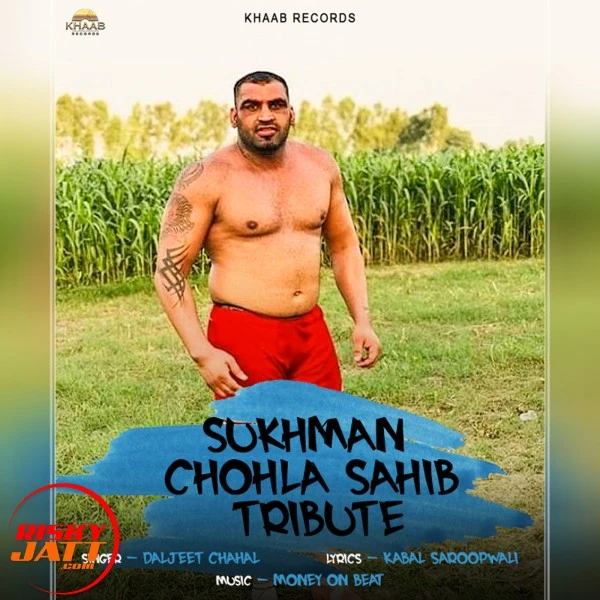 Download Sukhman Chohla Sahib Tribute Daljeet Chahal mp3 song