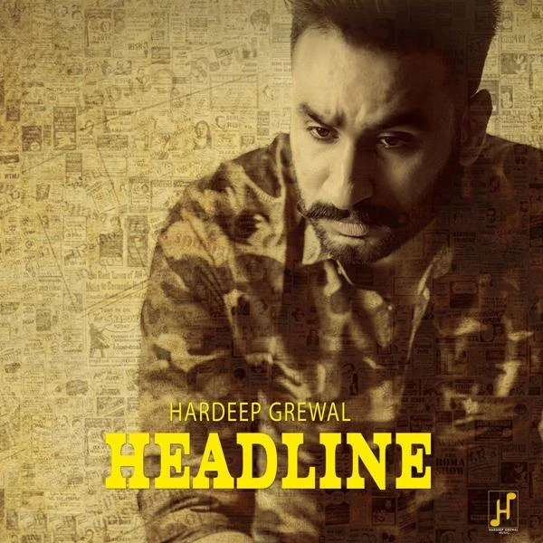 Download Headline Hardeep Grewal mp3 song, Headline Hardeep Grewal full album download
