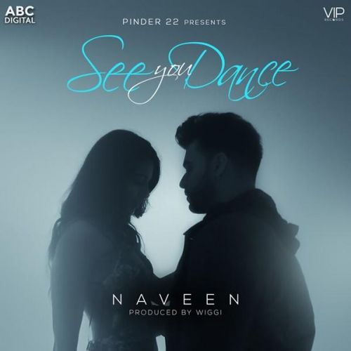 Download See You Dance Naveen mp3 song, See You Dance Naveen full album download